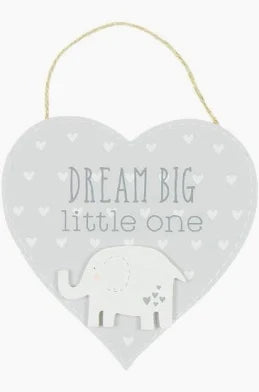 Heart-shaped sign with 'Dream Big Little One' text and an elephant illustration on a white background.